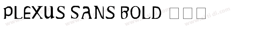 Plexus Sans Bold字体转换 Plexus Sans Bold字体转换